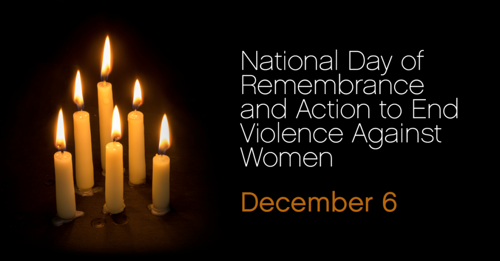 December 6 Day of Remembrance and Action on Violence Against Women