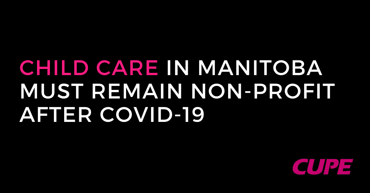 "Child care in Manitoba must remain non-profit after COVID-19 – CUPE" thumbnail