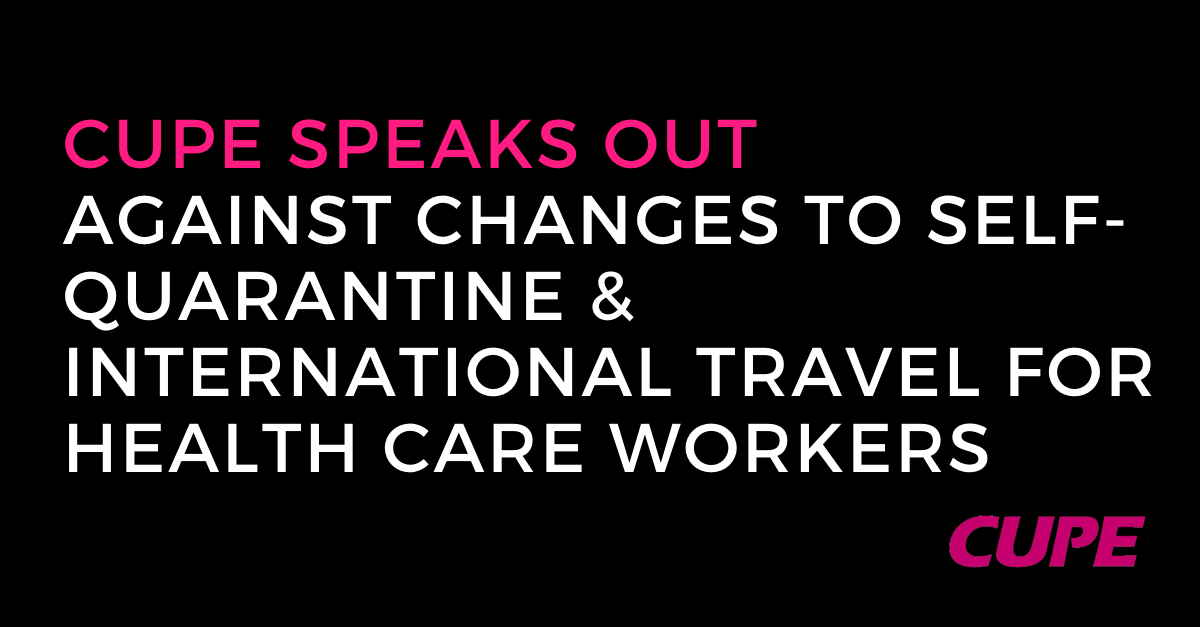 "Government putting workers and patients at risk with changes to post-travel self-quarantine" thumbnail