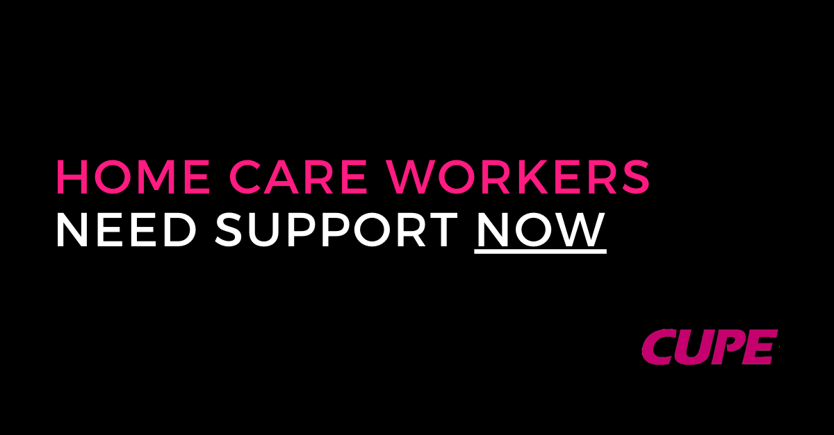 "CUPE calling for immediate provision of proper PPE and sick pay for home care workers" thumbnail